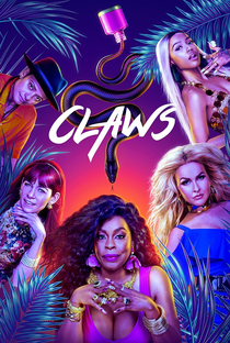 Claws (4ª Temporada) - Poster / Capa / Cartaz - Oficial 2