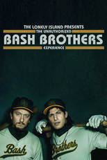 Lonely Island e os Irmãos Bash (The Lonely Island Presents: The Unauthorized Bash Brothers Experience)
