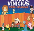 Chico & Vinicius Para Crianças