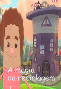 A Magia da Reciclagem (A Magia da Reciclagem)