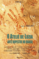 O Ateliê de Luzia - Arte Rupestre no Brasil (O Ateliê de Luzia - Arte Rupestre no Brasil)