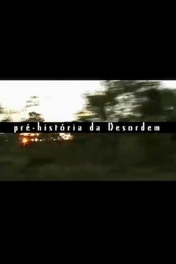 Poster de Curta Pré-História da Desordem (2007)