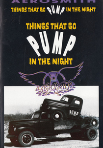 Aerosmith: Things That Go Pump in the Night (Aerosmith: Things That Go Pump in the Night)