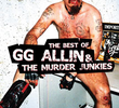 GG Allin & The Murder Junkies: The Best Of