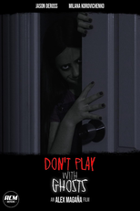 Don't Play with Ghosts (Don't Play with Ghosts)
