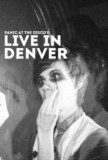 Panic at The Disco! Live in Denver - Poster / Capa / Cartaz - Oficial 2