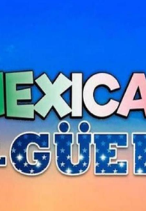 La Mexicana y el Güero (La Mexicana y el Güero)