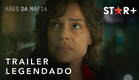Mães Da Máfia | Trailer Oficial Legendado | Star+