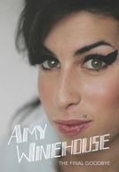 Amy Winehouse - O Último Adeus (Amy Winehouse - The Final Goodbye)