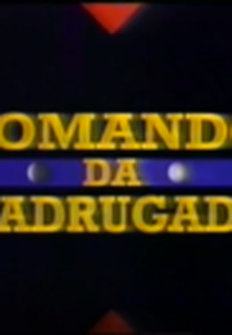 Comando da Madrugada na Rede Manchete (Comando da Madrugada)