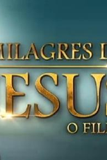 Milagres de Jesus - O Filme (Milagres de Jesus - O Filme)