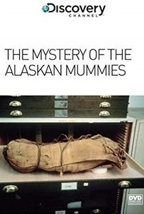 O Mistério das Múmias do Alasca - Poster / Capa / Cartaz - Oficial 1