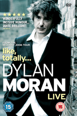 Dylan Moran: Like, Totally (Dylan Moran: Like, Totally)