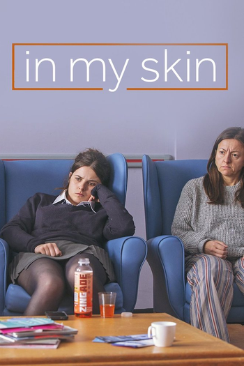 Poster de Franquia In My Skin (2018)