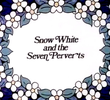 Branca de Neve e os Sete Pervertidos