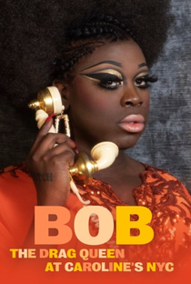 Bob the Drag Queen: Live at Caroline’s NYC - Poster / Capa / Cartaz - Oficial 1