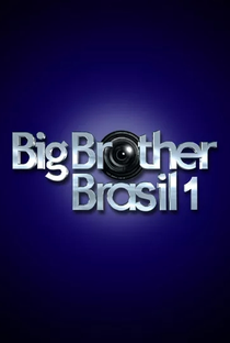 Big Brother Brasil (1ª Temporada) - Poster / Capa / Cartaz - Oficial 1