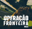 Operação Fronteira Brasil (3ª Temporada)