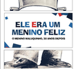 Ele Era um Menino Feliz - O Menino Maluquinho, 30 Anos Depois