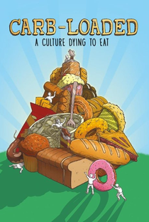Carb-Loaded: A Culture Dying to Eat - Poster / Capa / Cartaz - Oficial 1
