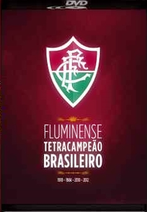 Fluminense - Tetracampeão Brasileiro (Fluminense – Tetracampeão Brasileiro)