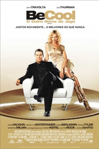  de Filme Be Cool - O Outro Nome do Jogo (2005)