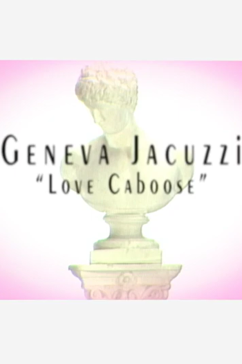 Poster de Curta Geneva Jacuzzi: Love Caboose (2008)