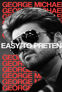 George Michael: Easy To Pretend - Poster / Capa / Cartaz - Oficial 2