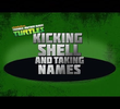 Teenage Mutant Ninja Turtles - Kicking Shell and Taking Names