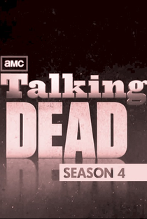 Talking Dead (4ª Temporada) - Poster / Capa / Cartaz - Oficial 1