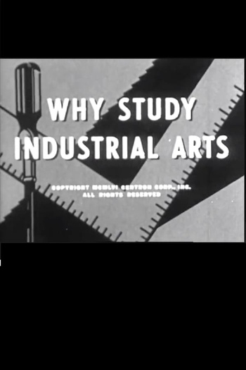 Poster de Curta Why Study Industrial Arts? (1956)