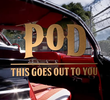 P.O.D.: This Goes Out To You