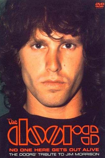 Poster de Filme The Doors - No One Here Gets Out Alive - The Doors Tribute to Jim Morrison (1981)