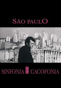 São Paulo - Sinfonia e Cacofonia (São Paulo - Sinfonia e Cacofonia)