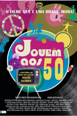 Jovem aos 50 - A História de Meio Século da Jovem Guarda (Jovem aos 50 - A História de Meio Século da Jovem Guarda)
