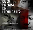 Quem Precisa de Identidade?