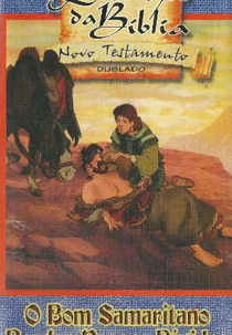 Desenhos da Bíblia - Novo Testamento: O Bom Samaritano, Perdoa Nossas Dívidas (Animated Stories from the New Testament: The Good Samaritan / Forgive Us Our Debts)