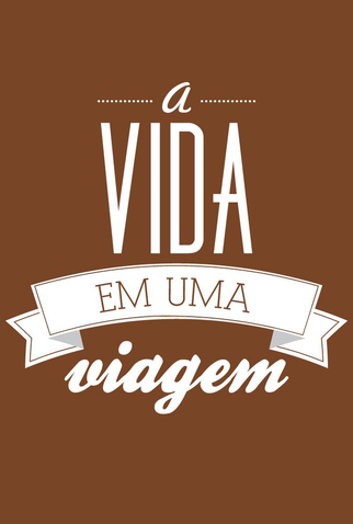 Poster 1 de Curta A Vida em Uma Viagem (2015)