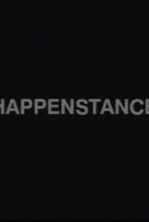Happenstance (part one of many parts) - Poster / Capa / Cartaz - Oficial 1