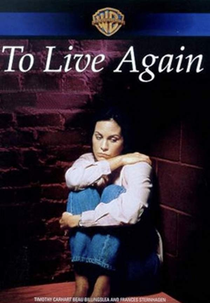 To Live Again (To Live Again)