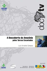 A Descoberta da Amazônia pelos Turcos Encantados (A Descoberta da Amazônia pelos Turcos Encantados)