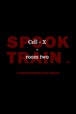 Spook Train: Room Two - Cell-X (Spook Train: Room Two - Cell-X)