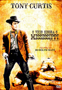 O Vício Singra o Mississipi (The Rawhide Years )