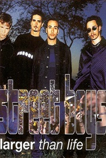 Backstreet Boys: Larger Than Life - Poster / Capa / Cartaz - Oficial 1