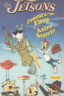 Os Jetsons: Procura-se Elroy e Astro Secreto - Poster / Capa / Cartaz - Oficial 2