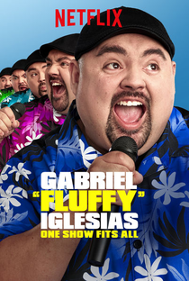 Gabriel "Fluffy" Iglesias: One Show Fits All - Poster / Capa / Cartaz - Oficial 1