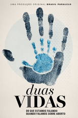 Duas Vidas: Do Que Estamos Falando Quando Falamos Sobre o Aborto (Duas Vidas: Do Que Estamos Falando Quando Falamos Sobre o Aborto)