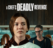 A Chef's Deadly Revenge