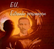 Eu, Estranho Personagem