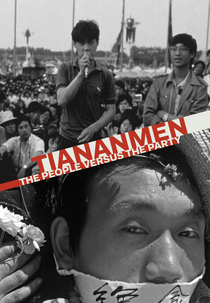 Tiananmen: Sete Semanas que Mudaram o Mundo (Tiananmen: The People versus The Party)